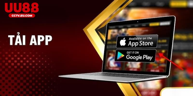 Lợi ích vượt trội khi tải app uu88